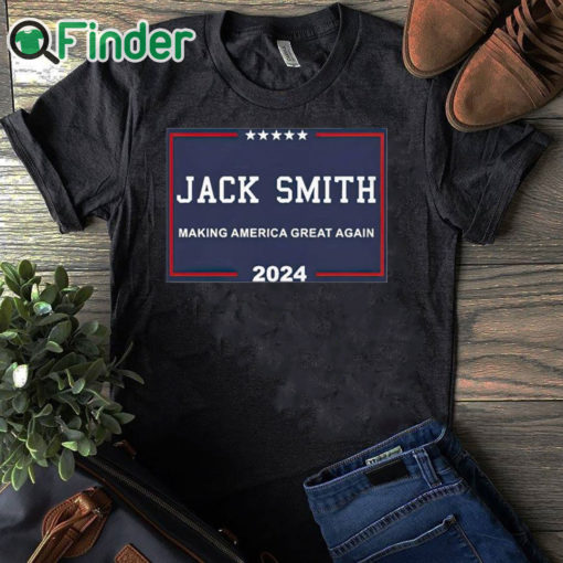 black T shirt Official Jack Smith Making America Great Again 2024 Shirt