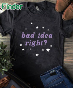 black T shirt Olivia Rodrigo Bad Idea Right Shirt