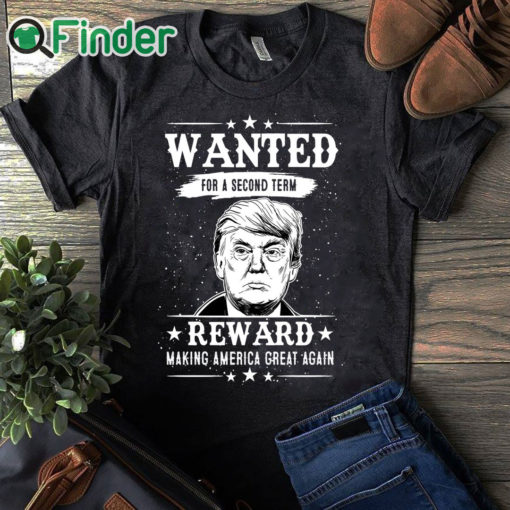 black T shirt Trump Wanted For Second Term 2024 Shirt Reward Make America Great Again