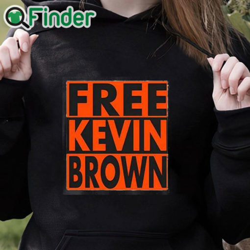 black hoodie Free Kevin Brown Shirt