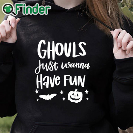 black hoodie Ghouls Just Wanna Have Fun Sweatshirt, Spooky Halloween Shirt