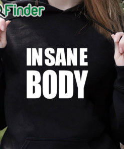 black hoodie Insane Body Shirt