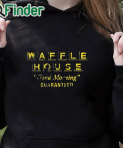 black hoodie Max Mitchell Waffle House Good Morning Guaranteed Shirt