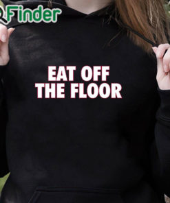 black hoodie Nolan Smith Eat Off The Floor Shirt Philadelphia Eagles