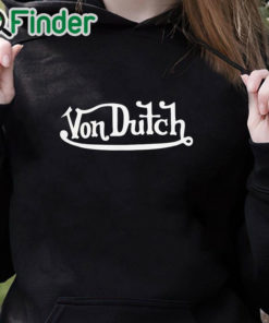 black hoodie von dutch shirt