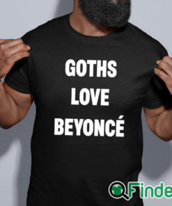 black shirt Goths Love Beyoncé Shirt