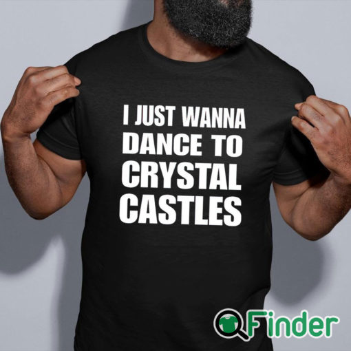 black shirt I Just Wanna Dance To Crystal Castles Shirt