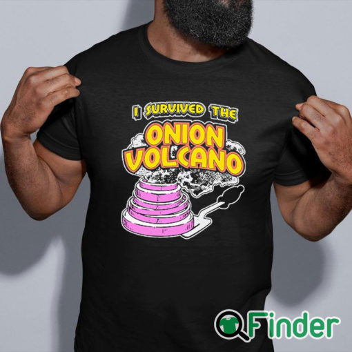 black shirt I Survived The Onion Volcano Shirt