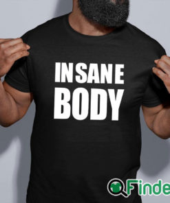 black shirt Insane Body Shirt