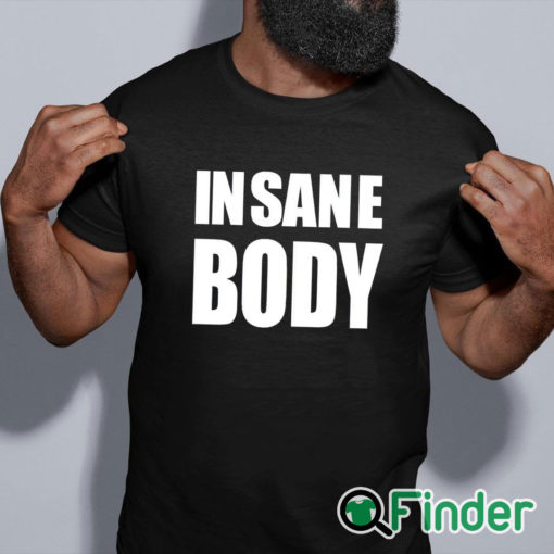 black shirt Insane Body Shirt