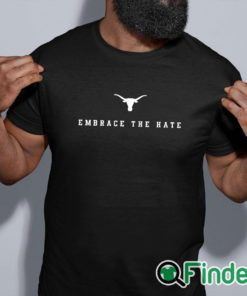 black shirt Texas Longhorns Embrace The Hate Shirt