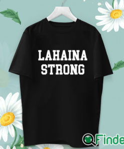 unisex T shirt Maui Lahaina Strong Shirt