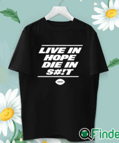 unisex T shirt New York Live In Hope Die In Shit Shirt