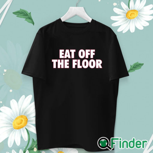 unisex T shirt Nolan Smith Eat Off The Floor Shirt Philadelphia Eagles