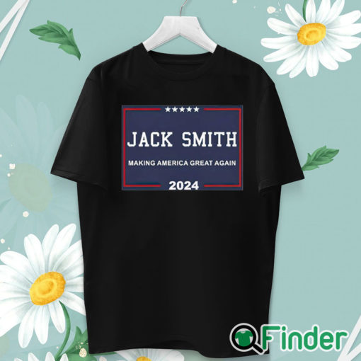 unisex T shirt Official Jack Smith Making America Great Again 2024 Shirt