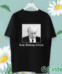 unisex T shirt Trump Law Abiding Citizen Shirt
