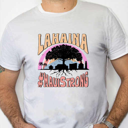 white Shirt Lahaina Maui Strong T Shirt