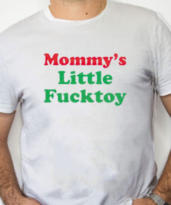 white Shirt Mommy’s Little Fucktoy Shirt