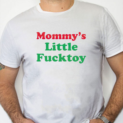 white Shirt Mommy’s Little Fucktoy Shirt