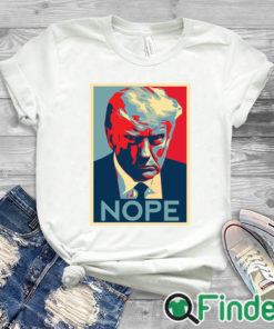 white T shirt Donald Trump Mug Shot Nope Shirt