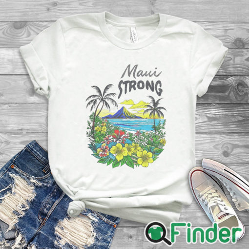 white T shirt Maui Strong Shirt Fundraiser Helping Wildfires On Maui