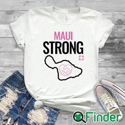 white T shirt Maui Strong Shirt Maui Wildfire Relief Support For Hawaii Fire Victims Lahaina