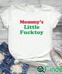 white T shirt Mommy’s Little Fucktoy Shirt