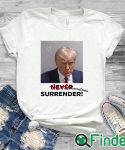 white T shirt Sometimes Surrender Trump Mugshot Shirt