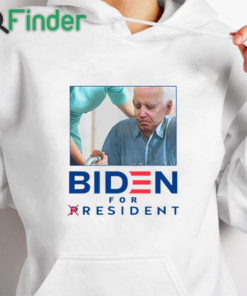 white hoodie Biden For Resident Not President Shirt