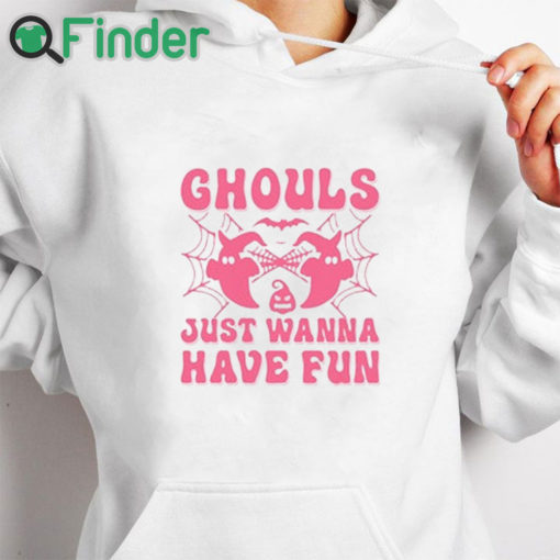 white hoodie Ghouls Just Wanna Have Fun Tee, Retro Halloween, Ghouls Just Wanna Have Fun Shirt