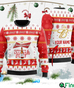 Custom Budweiser Makes Me High Christmas Ugly Sweater