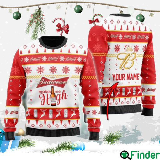 Custom Budweiser Makes Me High Christmas Ugly Sweater