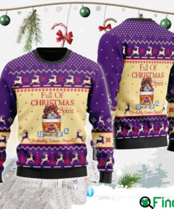 Full Of Christmas Spirit Probably Crown Royal Ugly Christmas Holiday Sweater