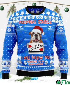 Personal Stalker Bulldog Ugly Christmas Sweaters