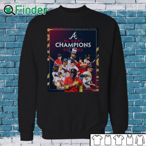 Sweatshirt Atlanta Braves Back 5 Back NL East Division Champions Shirt