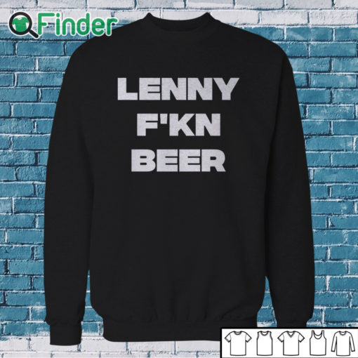 Sweatshirt Ted Lasso Lenny F'kn Beer T Shirt