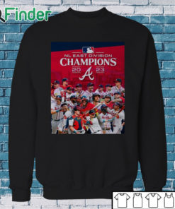 Sweatshirt The Atlanta Braves are 2023 NL East Champions shirt