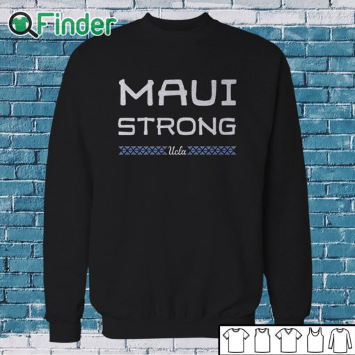Sweatshirt UCLA Maui Strong Shirt