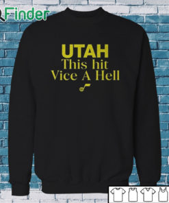 Sweatshirt Utah This Hit Vice A Hell Shirt