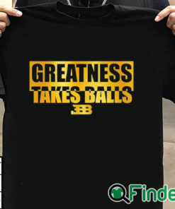 T shirt black Bleacher Report Greatness Takes Balls T Shirt