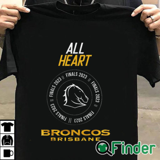 T shirt black Brisbane Broncos 2023 00066 All Heart Finals 2023 shirt