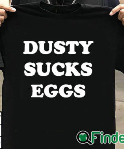 T shirt black Dusty Suck Egges Shirt