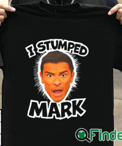 T shirt black I Stumped Mark T Shirt