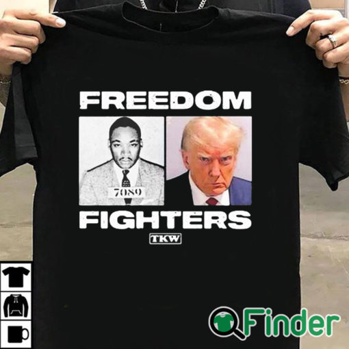 T shirt black Trump And Mlk Freedom Fighters Shirt
