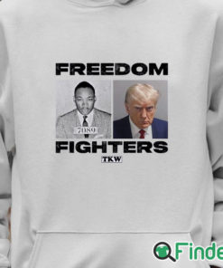 Unisex Hoodie Trump And Mlk Freedom Fighters T Shirt