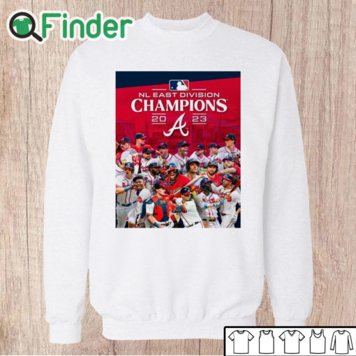 Unisex Sweatshirt The Atlanta Braves are 2023 NL East Champions shirt