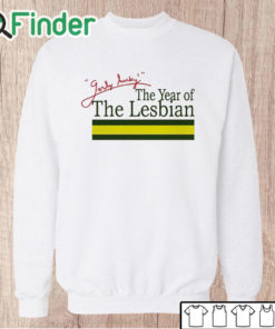 Unisex Sweatshirt The Year Of The Lesbian T Shirt