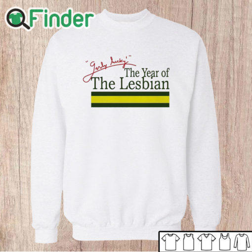 Unisex Sweatshirt The Year Of The Lesbian T Shirt