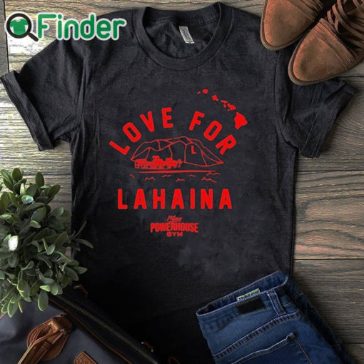 black T shirt Carlos Penavega Love For Lahaina Maui Powerhouse Gym Shirt