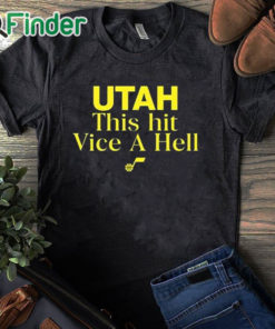 black T shirt Utah This Hit Vice A Hell Shirt